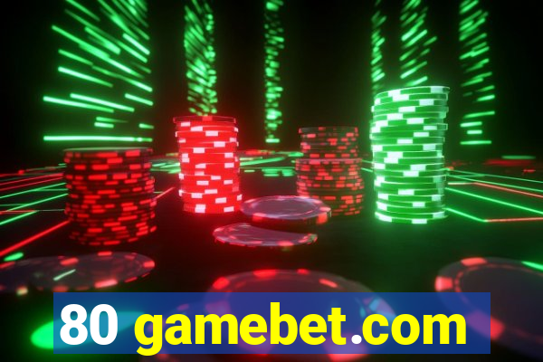 80 gamebet.com